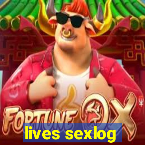 lives sexlog